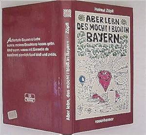 Aber lebn, des möcht i bloss in Bayern (schwarzweiß illustriert) B001AC9F0S
