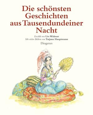 Seller image for Die schnsten Geschichten aus Tausendundeiner Nacht Erzhlt von Urs Widmer for sale by primatexxt Buchversand