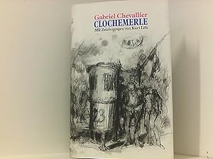 Image du vendeur pour Gabriel Chevallier : CLOCHEMERLE . Mit Zeichnungen von Kurt Lb . mis en vente par Book Broker