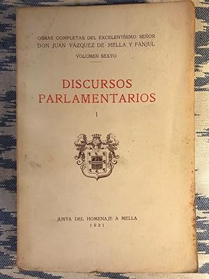 Bild des Verkufers fr Discursos Parlamentarios. Tomo I. Obras Completas, Volumen Sexto. zum Verkauf von Campbell Llibres