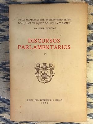 Bild des Verkufers fr Discursos Parlamentarios. Tomo VI. Obras Completas, Volumen Undcimo. zum Verkauf von Campbell Llibres