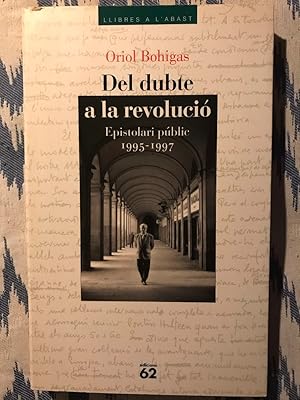 Bild des Verkufers fr Del Dubte A La Revoluci. Epistolari Pblic 1995-1997 zum Verkauf von Campbell Llibres