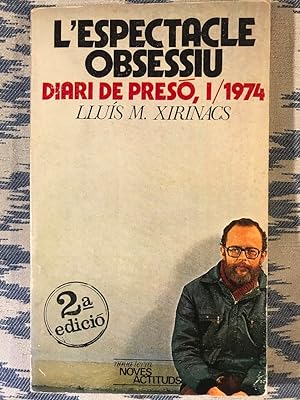 Seller image for L'espectacle obsessiu. Diari de pres, 1/1974 for sale by Campbell Llibres