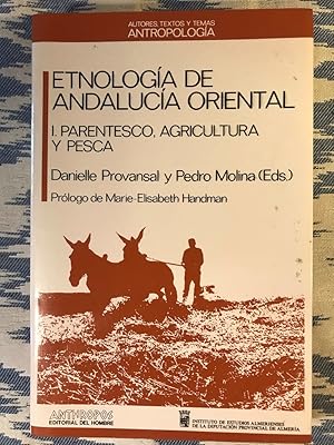 Imagen del vendedor de Etnologa De Andaluca Oriental. Parentesco, Agricultura Y Pesca a la venta por Campbell Llibres