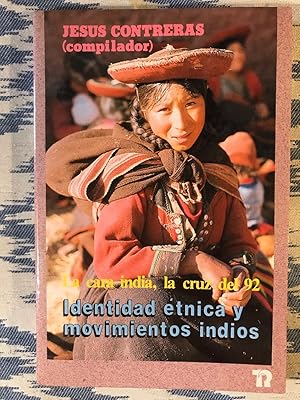 Imagen del vendedor de Identidad tnica Y Movimientos Indios. La Cara India, La Cruz Del 92 a la venta por Campbell Llibres