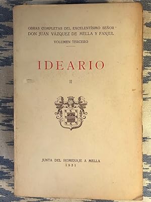 Bild des Verkufers fr Ideario. Tomo II. Obras Completas, Volumen Tercero. zum Verkauf von Campbell Llibres