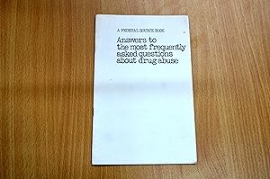 Bild des Verkufers fr Answers to the most frequently asked questions about drug abuse zum Verkauf von HALCYON BOOKS