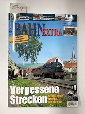 Bahn Extra Vergessene Strecken Stillgelegten Bahnen auf der Spur. 6/2005