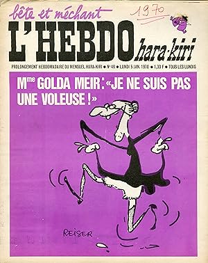 "L'HEBDO HARA-KIRI N°49 du 5/1/1970 (complet)" REISER: Mme GOLDA MEIR Je ne suis pas une voleuse !