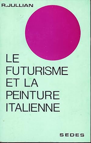 Imagen del vendedor de Le futurisme et la peinture Italienne a la venta por MULTI BOOK