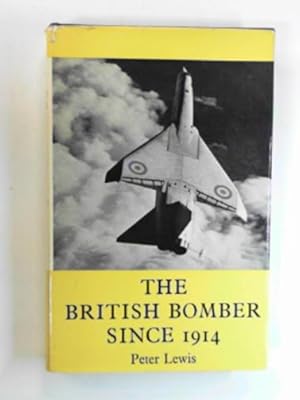 Immagine del venditore per The British bomber since 1914: fifty years of design and development venduto da Cotswold Internet Books