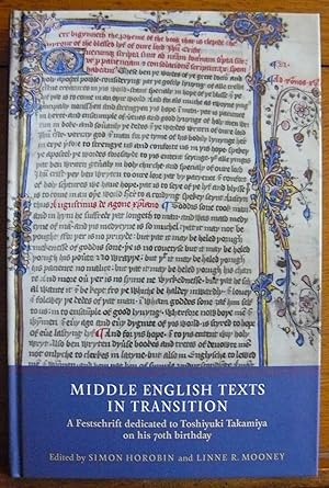 Middle English Texts in Transition : A Festschrift dedicated to Toshiyuki Takamiya on his 70th bi...