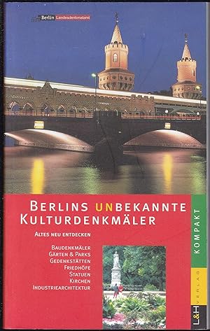 Bild des Verkufers fr Berlins unbekannte Kulturdenkmler. Hrsg. v. Jrg Haspel zum Verkauf von Graphem. Kunst- und Buchantiquariat