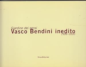 Imagen del vendedor de Giardino dei sensi: Vasco Bendini inedito, 1999-2000 a la venta por MULTI BOOK