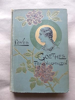 Bild des Verkäufers für Goethes Frauengestalten. Zweite Auflage. 6. bis 10. Tausend. zum Verkauf von Antiquariat Maralt