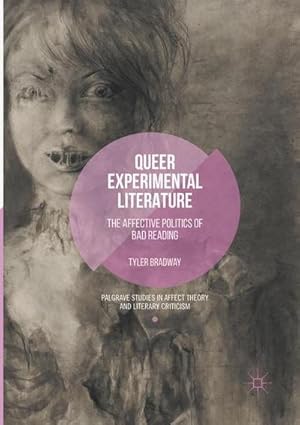 Seller image for Queer Experimental Literature : The Affective Politics of Bad Reading for sale by AHA-BUCH GmbH