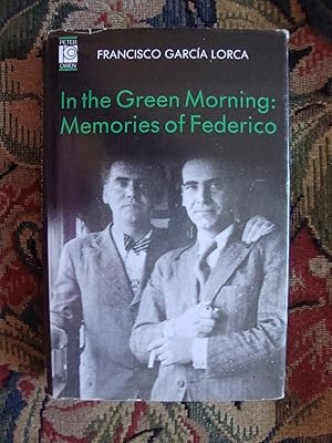 Imagen del vendedor de In the Green Morning: Memories of Federico a la venta por Anne Godfrey