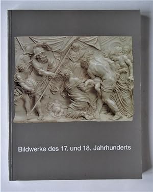 Bildwerke des 17. und 18. Jahrhunderts im Hessischen Landesmuseum Darmstadt