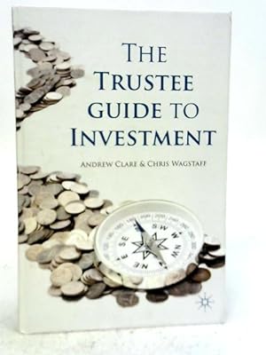Seller image for The Trustee Guide to Investment for sale by World of Rare Books