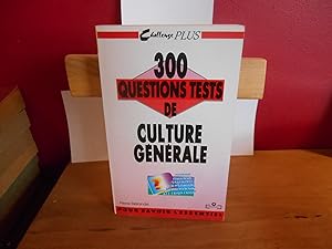 Image du vendeur pour 300 questions tests de culture gnrale mis en vente par La Bouquinerie  Dd