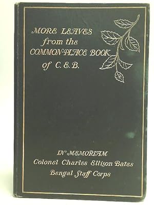 Bild des Verkufers fr More Leaves from the Commonplace Book of C. E. B. zum Verkauf von World of Rare Books