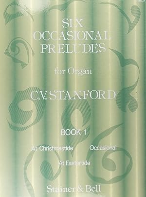 Six Occasional Preludes, Op.182, for Organ, Book 1 (1-3)