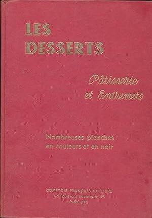 Bild des Verkufers fr Les desserts patisserie et entremets zum Verkauf von LIBRAIRIE GIL-ARTGIL SARL