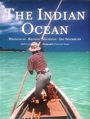 The Indian Ocean: Madagascar, Reunion, Mauritius, The Seychelles