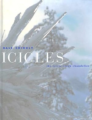 Image du vendeur pour Icicles: The Icicle Creek Chandelier mis en vente par LEFT COAST BOOKS