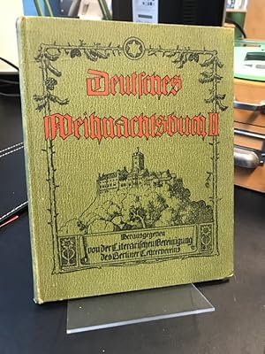 Bild des Verkufers fr Deutsches Weihnachtsbuch. Teil II: Erzhlungen. Herausgegeben im Auftrage der Literarischen Vereinigung des Berliner Lehrervereins. Fr die Jugend vom 12. Jahre ab. zum Verkauf von Altstadt-Antiquariat Nowicki-Hecht UG