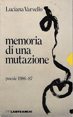 Memoria di una mutazione - poesie 1986-87
