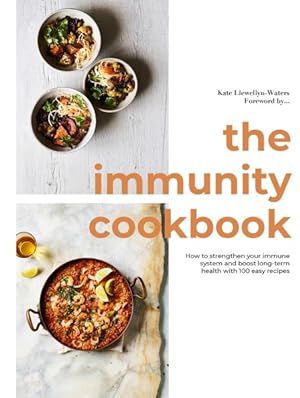 Seller image for Immunity Cookbook : How to Strengthen Your Immune System and Boost Long-Term Health, With 100 Easy Recipes for sale by GreatBookPrices