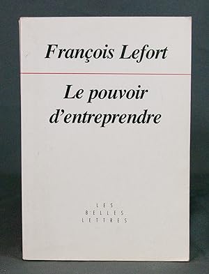 Bild des Verkufers fr Le Pouvoir d'entreprendre zum Verkauf von Livres d'Antan