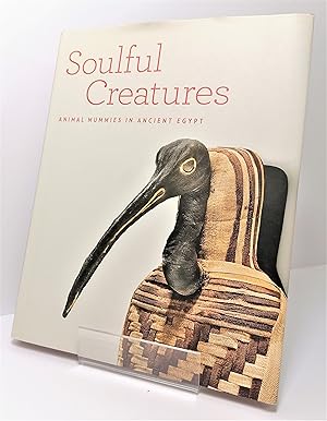 Immagine del venditore per Soulful Creatures: Animal Mummies in Ancient Egypt venduto da Henry Pordes Books Ltd