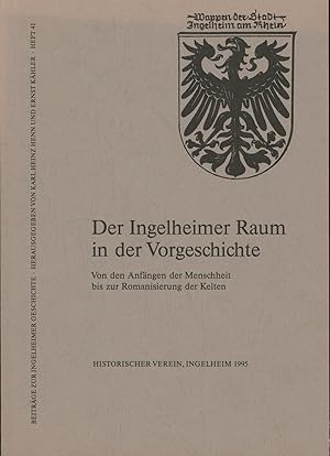 Bild des Verkufers fr Der Ingelheimer Raum in der Vorgeschichte, zum Verkauf von Antiquariat Kastanienhof