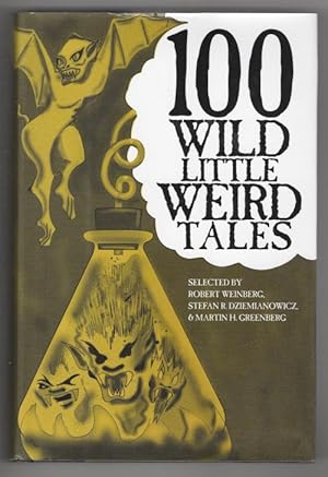 Imagen del vendedor de 100 Wild Little Weird Tales by Stefan R. Dziemianowicz (First Edition) a la venta por Heartwood Books and Art