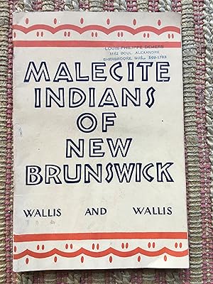 THE MALECITE INDIANS of NEW BRUNSWICK.