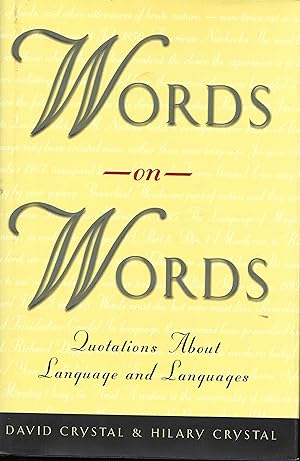 Seller image for Words on Words: Quotations about Language and Languages for sale by Books and Bobs