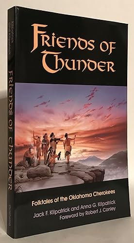 Bild des Verkufers fr Friends of Thunder. Folktales of the Oklahoma Cherokees. zum Verkauf von Thomas Dorn, ABAA