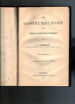 Bild des Verkufers fr Die Gasfeuerungen fr metallurgische Zwecke zum Verkauf von Windau Antiquariat