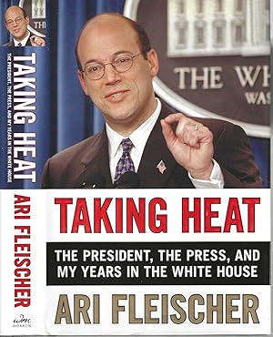 Seller image for Taking Heat; The President, The Press, and My Years in the White House for sale by Blacks Bookshop: Member of CABS 2017, IOBA, SIBA, ABA