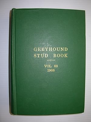 The Greyhound Stud Book: Volume 68, 1968