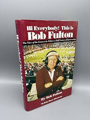 Seller image for Hi Everybody! This is Bob Fulton The Voice of the Gamecocks Relives a Half Century of Sportscasting for sale by Caroliniana