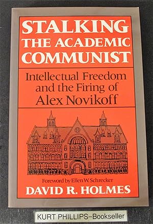 Stalking the Academic Communist: Intellectual Freedom and the Firing of Alex Novikoff. Ellen W. S...