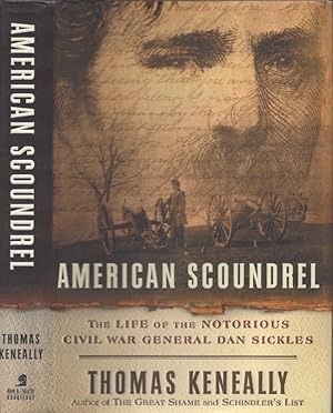 Bild des Verkufers fr American Scoundrel The Life of the Notorious Civil War General Dan Sickles zum Verkauf von Americana Books, ABAA