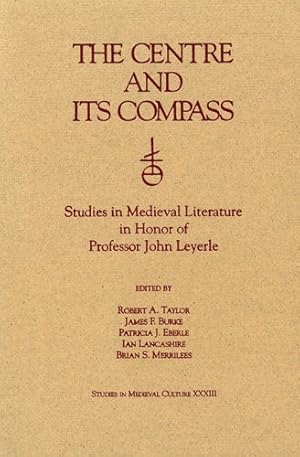 Bild des Verkufers fr Centre and Its Compass : Studies in Medieval Literature in Honor of Professor John Leyerle zum Verkauf von GreatBookPricesUK