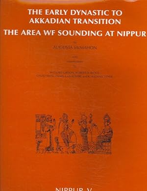 Seller image for Nippur V : The Early Dynastic to Akkadian Transition: The Area WF Sounding at Nippur for sale by GreatBookPricesUK