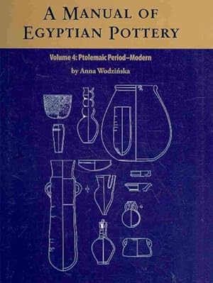 Image du vendeur pour Manual of Egyptian Pottery : Ptolemaic Period-Modern mis en vente par GreatBookPricesUK