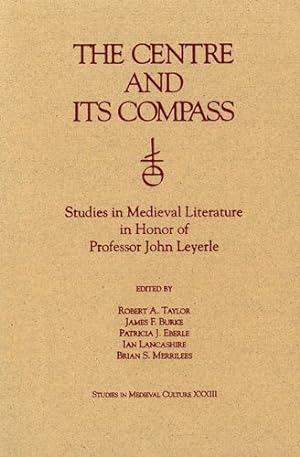 Bild des Verkufers fr Centre and Its Compass : Studies in Medieval Literature in Honor of Professor John Leyerle zum Verkauf von GreatBookPricesUK
