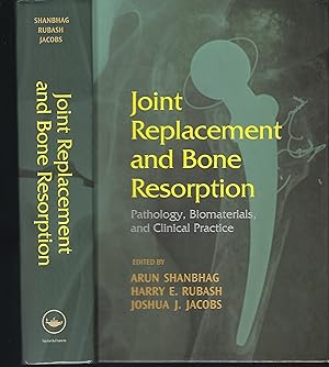 Imagen del vendedor de Joint Replacement and Bone Resorption: Pathology, Biomaterials and Clinical Practice a la venta por Turn-The-Page Books